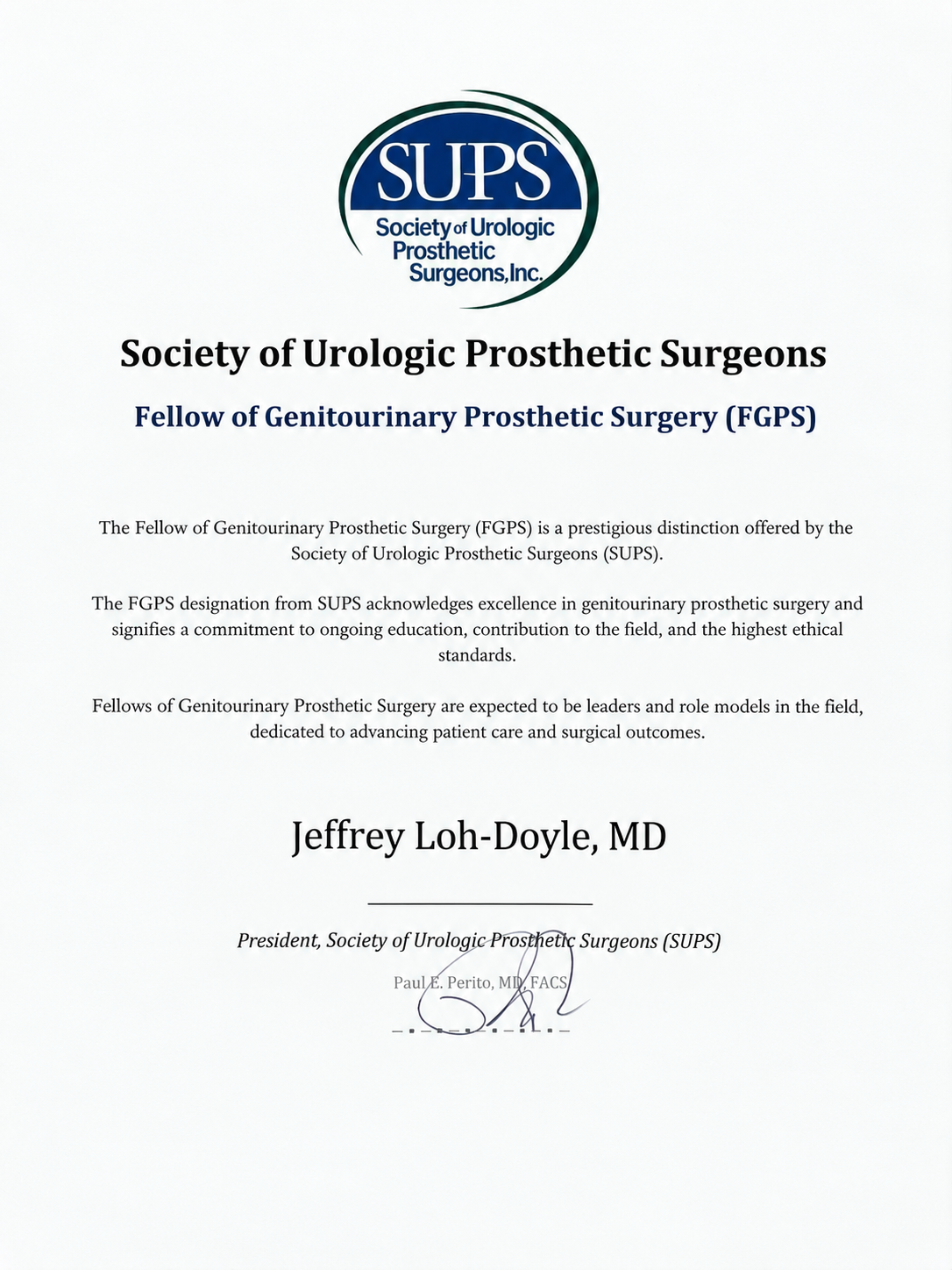 Certificate naming Jeffrey Loh-Doyle, MD a Fellow of Genitourinary Prosthetic Surgery, awarded by the Society of Urologic Prosthetic Surgeons